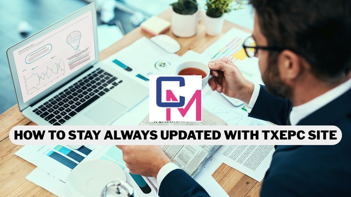 stay always updated with txepc site